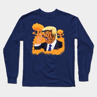 Not my president Long Sleeve T-Shirt